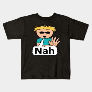 Nah Kids T-Shirt